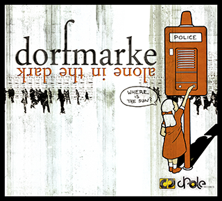 Dorfmarke – Alone In The Dark EP – Out TODAY!